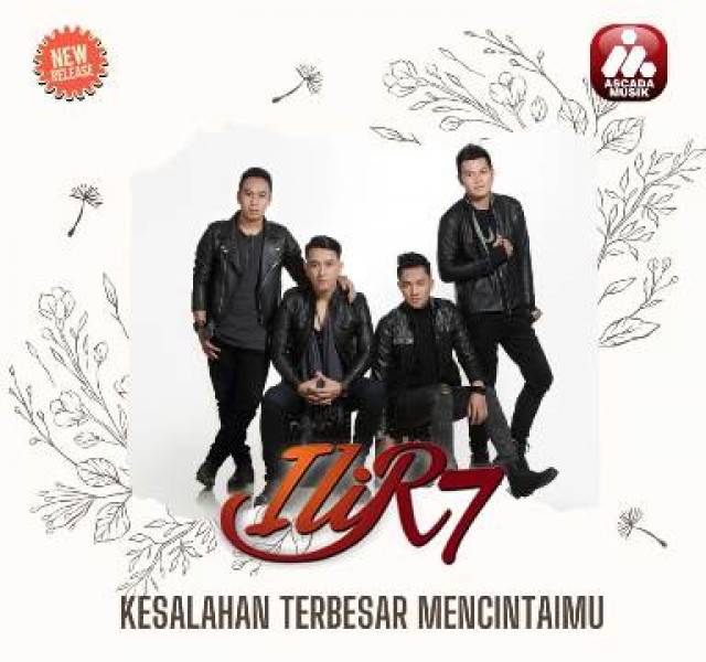 ILIR7 Band Merilis Single Terbaru "KESALAHAN TERBESAR MENCINTAIMU"
