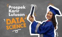 Mengenal Prodi Sains Data dan Prospek Karir