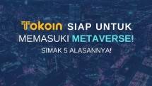 Tokoin Siap Untuk Memasuki Metaverse! Simak 5 Alasannya!