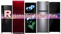 Rekomendasi Kulkas 2 Pintu 