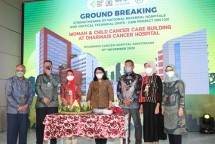 Unggul dalam Penanganan Penyakit Kanker, Rumah Sakit Kanker Dharmais Lakukan Ground Breaking Woman and Child Cancer Care Building 