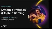 Revolusi Akuisisi Pengguna Game Seluler, AVOW Luncurkan Panduan Dynamic Preloads