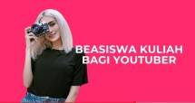 Ada Beasiswa Kuliah Untuk Youtuber dan Konten Kreator di Kampus Ini, Kepoin Disini!