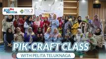 Tingkatkan Keterampilan Ibu-Ibu di Teluknaga, PIK 2 Gelar Pelatihan PIK-Craft Class