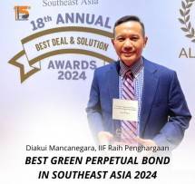 Diakui Mancanegara, IIF Raih Penghargaan Best Green Perpetual Bond in Southeast Asia 2024 