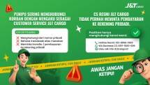 Melalui kampanye &ldquo;Jangan Ketipu, Cek Dulu&rdquo;, J&T Cargo mengedukasi pelanggan untuk selalu melakukan verifikasi kanal resmi sebelum melakukan pembayaran atau membagikan data pribadi.
